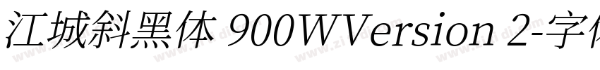 江城斜黑体 900WVersion 2字体转换